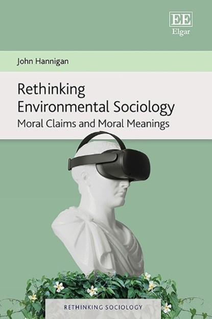 Rethinking Environmental Sociology, John Hannigan - Gebonden - 9781803928838