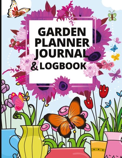 Garden Planner Journal and Log Book, Jessa M Ivy - Paperback - 9781803936758