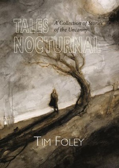 Tales Nocturnal, Tim Foley - Ebook - 9781803942292