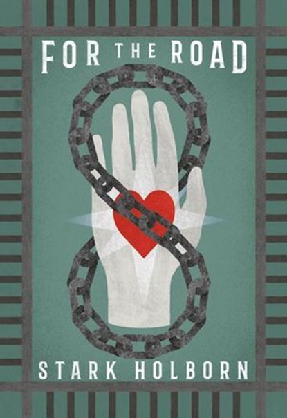 For The Road, Stark Holborn - Ebook - 9781803942353