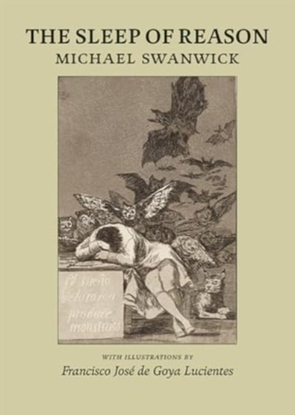 The Sleep of Reason, Michael Swanwick - Paperback - 9781803943435