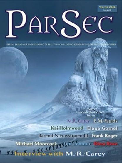 ParSec #9, PS Publishing ; M. R. Carey ; Ian Whates ; E. M. Faulds ; Kai Holmwood ; Barend Nieuwstraten III ; Elana Gomel ; Frank Roger ; Tim Lebbon ; Michael Moorcock ; Rhea Rose ; Donna Scott - Ebook - 9781803943497