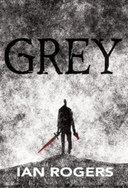 Grey, Ian Rogers - Gebonden - 9781803944814