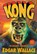 Kong: An Original Screenplay [Oversize Paperback], Edgar Wallace - Paperback - 9781803945057