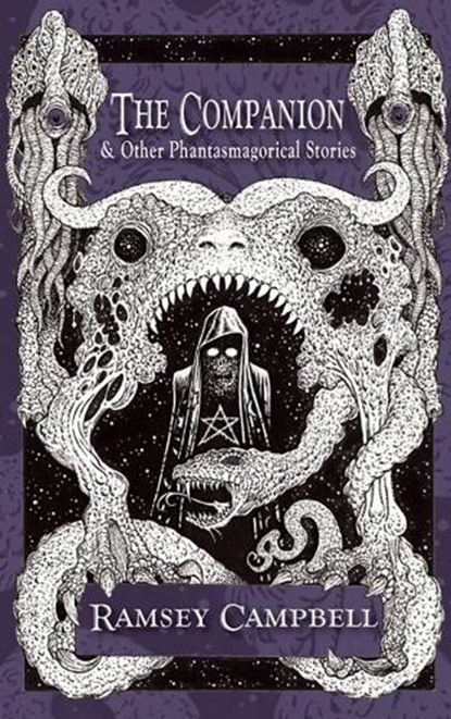 The Companion & Other Phantasmagorical Stories [Trade Paperback], Ramsey Campbell - Paperback - 9781803945460