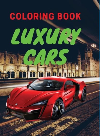 Luxury Cars Coloring Book, Milton Herrera - Gebonden - 9781803961736