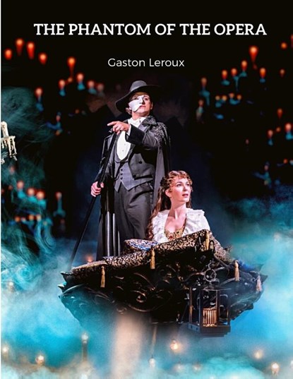 The Phantom of the Opera, Gaston LeRoux - Paperback - 9781803968780