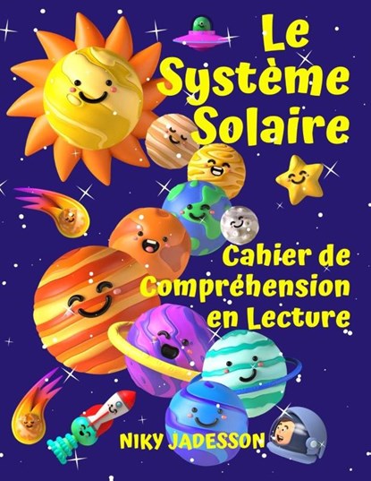 Le Système Solaire Cahier de Compréhension en Lecture, Niky Jadesson - Paperback - 9781803971223