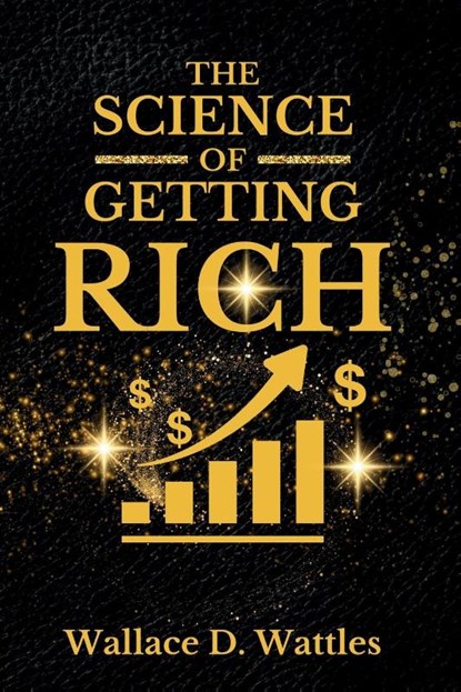 The Science of Getting Rich, Wallace D. Wattles - Paperback - 9781803986302