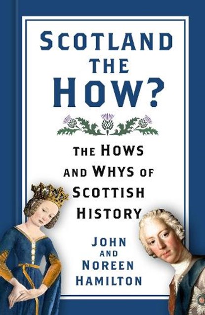 Scotland the How?, John and Noreen Hamilton - Gebonden - 9781803990453