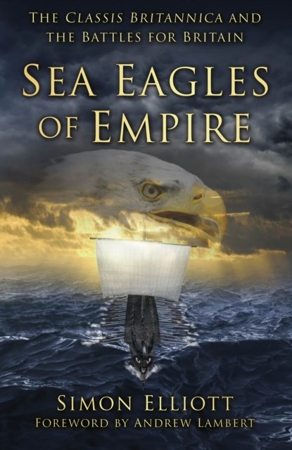 Sea Eagles of Empire, Simon Elliott - Paperback - 9781803991580