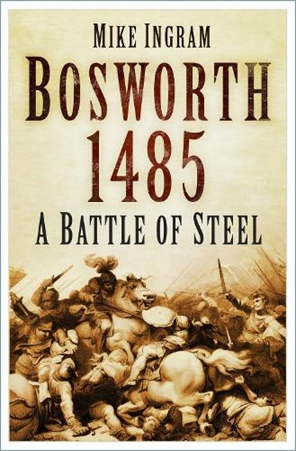 Bosworth 1485, Mike Ingram - Paperback - 9781803991863