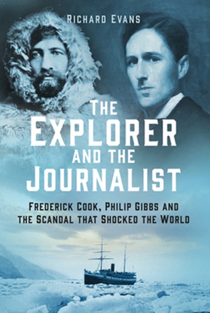 The Explorer and the Journalist, Richard Evans - Gebonden - 9781803991931