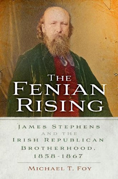 The Fenian Rising, Michael T. Foy - Paperback - 9781803992624