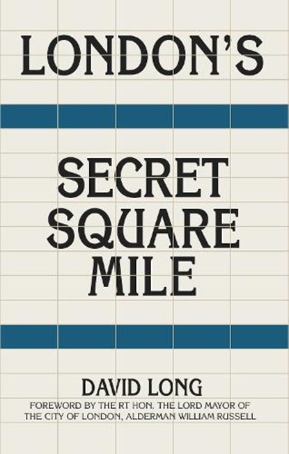 London's Secret Square Mile, David Long - Paperback - 9781803994864