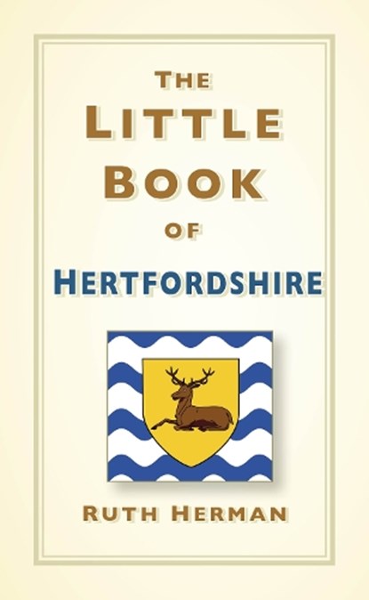 The Little Book of Hertfordshire, Ruth Herman - Gebonden - 9781803995458