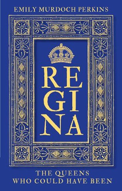 Regina, Emily Murdoch Perkins - Gebonden - 9781803995601
