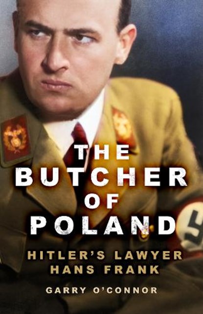 The Butcher of Poland, Garry O'Connor - Paperback - 9781803995908
