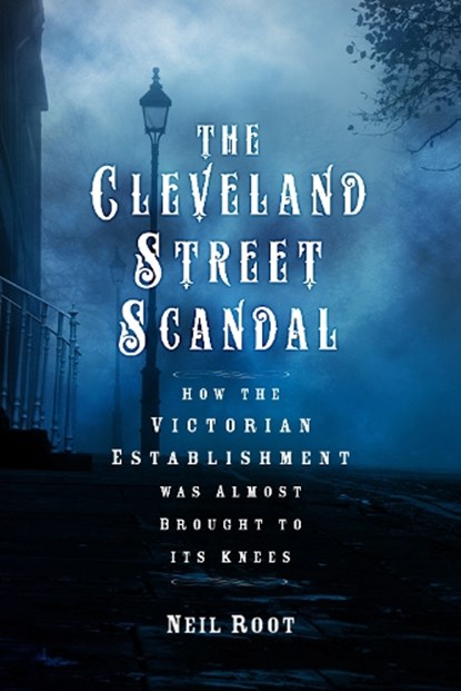 The Cleveland Street Scandal, Neil Root - Gebonden - 9781803996646