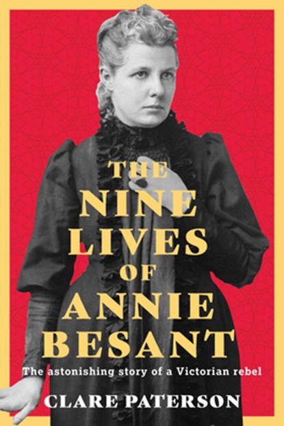 The Nine Lives of Annie Besant, Clare Paterson - Gebonden - 9781803997360