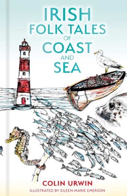 Irish Folk Tales of Coast and Sea, Colin Urwin - Gebonden - 9781803997728