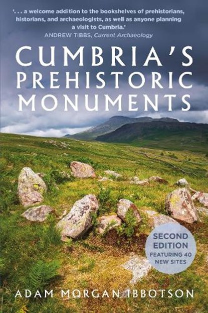 Cumbria's Prehistoric Monuments, Adam Morgan Ibbotson - Paperback - 9781803997889