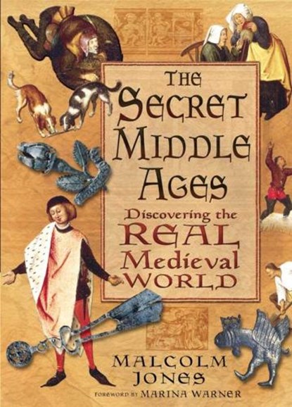 The Secret Middle Ages, Malcolm Jones - Paperback - 9781803998008
