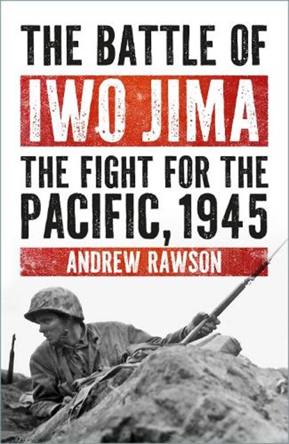 The Battle of Iwo Jima, Andrew Rawson - Paperback - 9781803998831