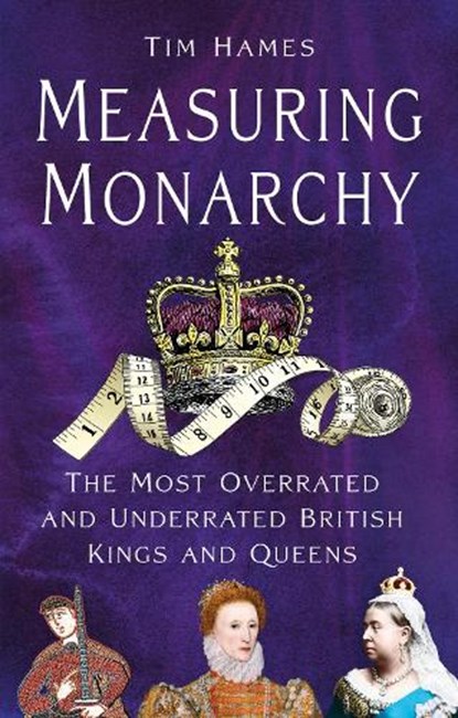 Measuring Monarchy, Tim Hames - Gebonden - 9781803998947