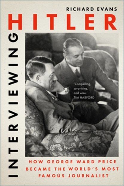 Interviewing Hitler, Richard Evans - Gebonden - 9781803999135