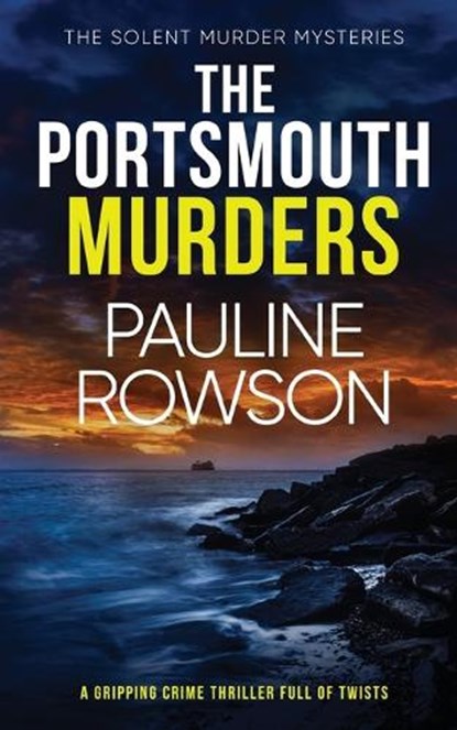 THE PORTSMOUTH MURDERS a gripping crime thriller full of twists, Pauline Rowson - Paperback - 9781804051894