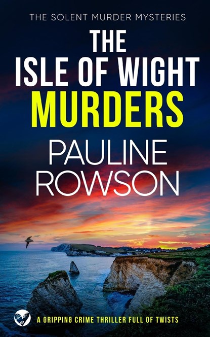 THE ISLE OF WIGHT MURDERS a gripping crime thriller full of twists, Pauline Rowson - Paperback - 9781804052747