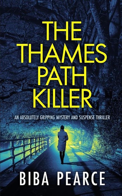 THE THAMES PATH KILLER an absolutely gripping mystery and suspense thriller, Biba Pearce - Paperback - 9781804053225