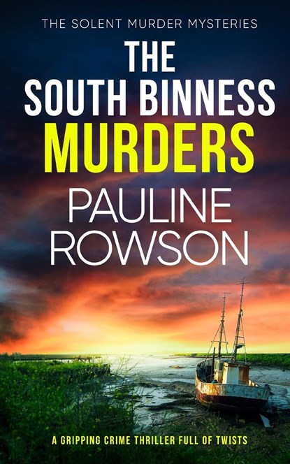 THE SOUTH BINNESS MURDERS a gripping crime thriller full of twists, Pauline Rowson - Paperback - 9781804056943