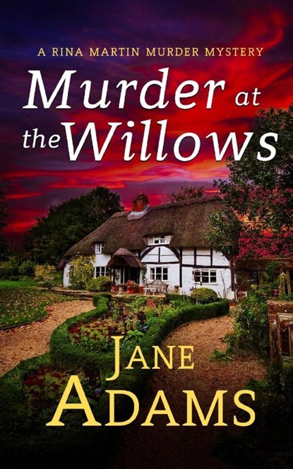 MURDER AT THE WILLOWS a gripping cozy crime mystery full of twists, Jane Adams - Paperback - 9781804057162
