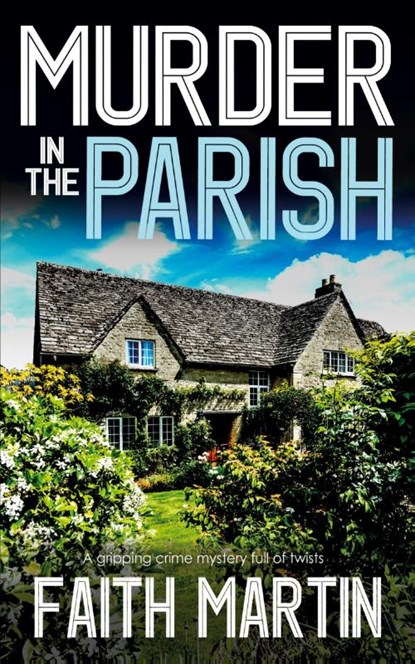 MURDER IN THE PARISH an utterly gripping crime mystery full of twists, Faith Martin - Paperback - 9781804057988