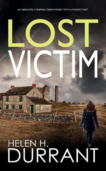 LOST VICTIM an absolutely gripping crime mystery with a massive twist, Helen H Durrant - Paperback - 9781804059005