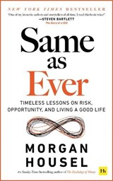 Same as Ever - Morgan Housel - 9781804090633