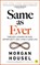 Same as Ever, Morgan Housel - Paperback - 9781804090633