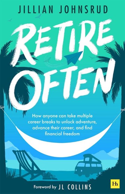 Retire Often, Jillian Johnsrud - Paperback - 9781804090992