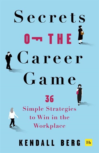 Secrets of the Career Game, Kendall Berg - Paperback - 9781804091111