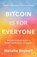 Bitcoin is for Everyone, Natalie Brunell - Paperback - 9781804091135