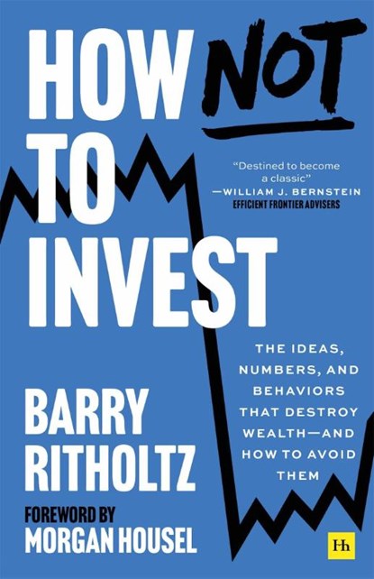 How Not to Invest, Barry Ritholtz - Paperback - 9781804091340