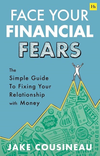 Face Your Financial Fears, Jake Cousineau - Paperback - 9781804091395