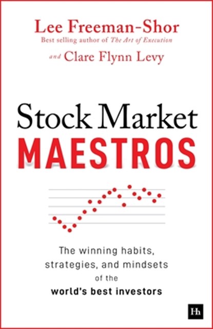 Stock Market Maestros, Lee Freeman-Shor ; Clare Flynn Levy - Paperback - 9781804091463