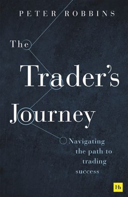 The Trader’s Journey, Peter Robbins - Ebook - 9781804091678