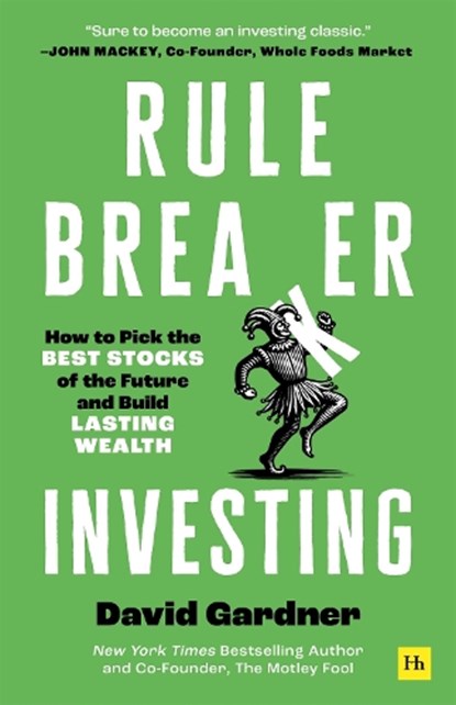 Rule Breaker Investing, David Gardner - Paperback - 9781804091821