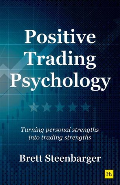 Positive Trading Psychology, Brett Steenbarger - Paperback - 9781804091852