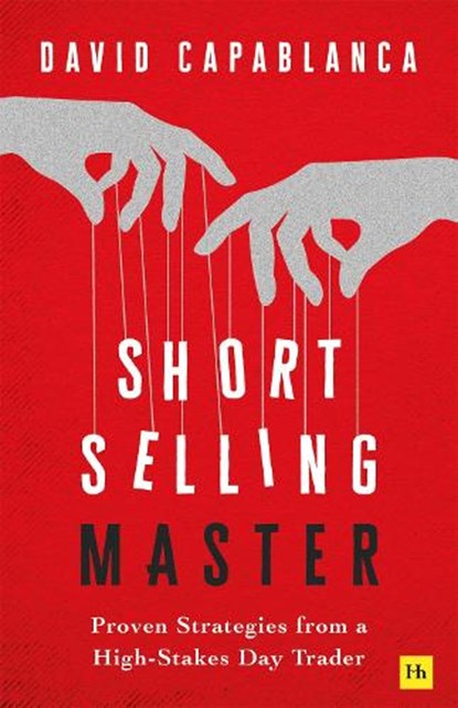 Short Selling Master, David Capablanca - Paperback - 9781804093283