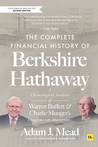 The Complete Financial History of Berkshire Hathaway, Adam J. Mead - Paperback - 9781804093832